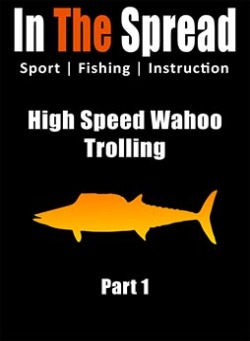 Wahoo - Lure Spread for High Speed Trolling