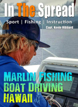 Kevin Hibbard showing Blue Marlin Fishing boat driving