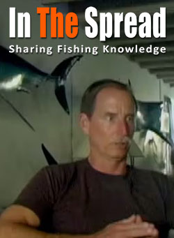 Billy Harrison, world-traveling big game captain and marlin tagging pioneer, In The Spread Big Game Legends